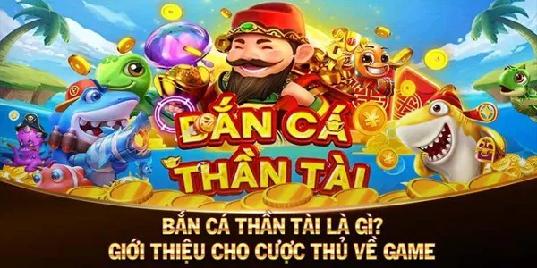 game bắn cá - Bắn cá Thần Tài